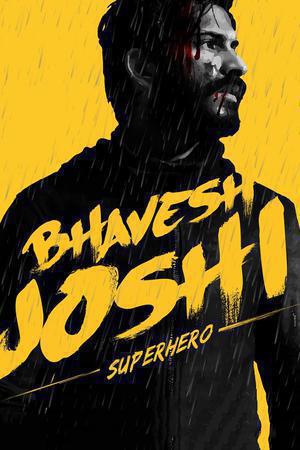Bhavesh Joshi Superhero 2018